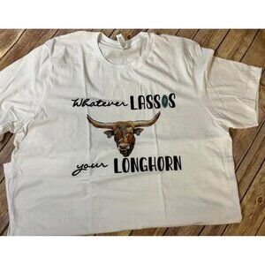 Whatever Lassos Your Longhorn Graphic Tee White Adult XL Western Cowboy Cowgirl